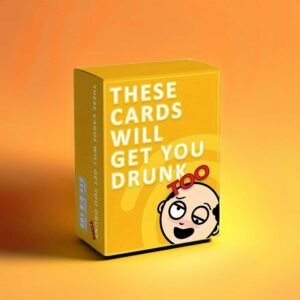 these cards will get you drunk 2 - Drinking game Card game for adults and teenagers